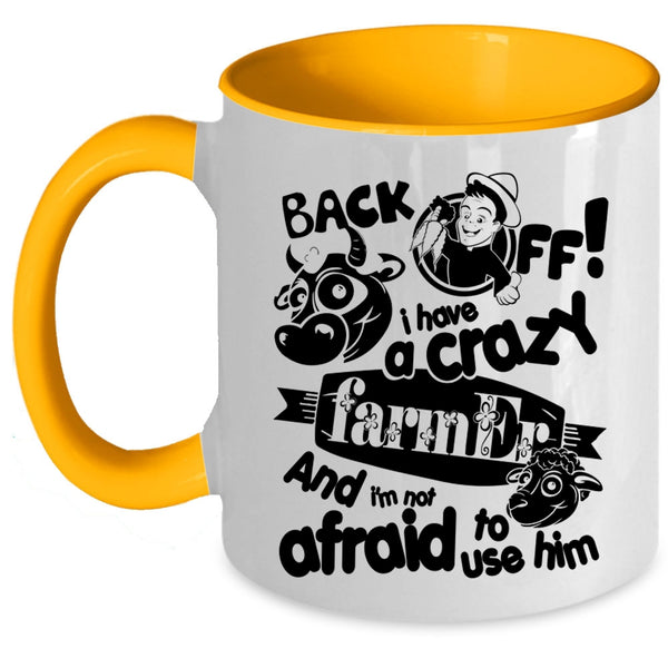 Cute Farmers Coffee Mug, I Have A Crazy Farmer Accent Mug