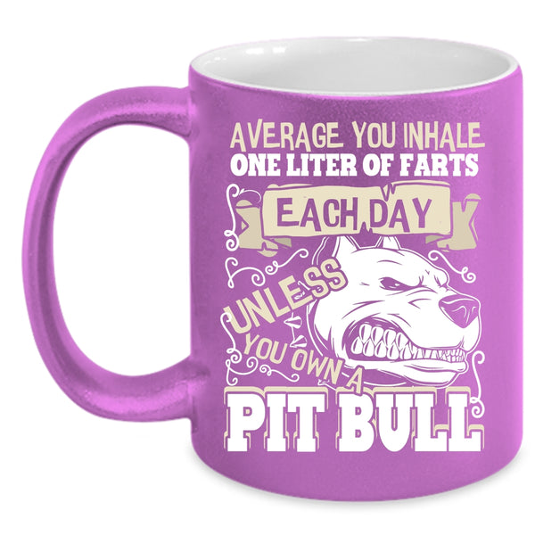 You Own A Pit Bull Coffee Mug, Funny Pit Bulls Coffee Cup