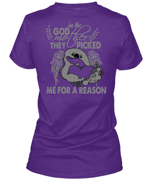 I'm The Godmother T Shirt, They Picked Me For A Reason T Shirt