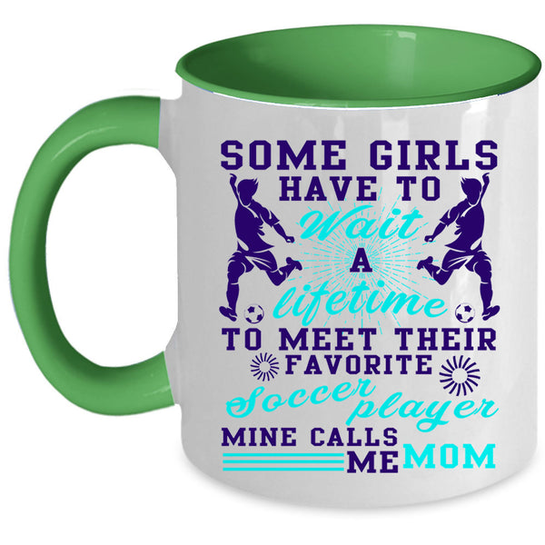 Mine Calls Me Mom Coffee Mug, Their Favorite Soccer Player Accent Mug