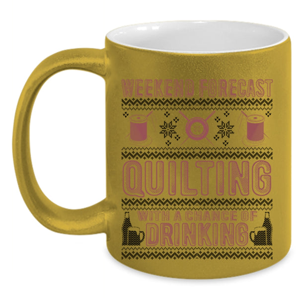 Chance Of Drinking Coffee Mug, Weekend Forecast Quilting Accent Mug