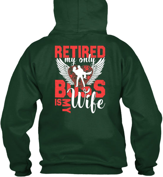 Retired My Only Boss Is My Wife T Shirt, Being A Wife T Shirt
