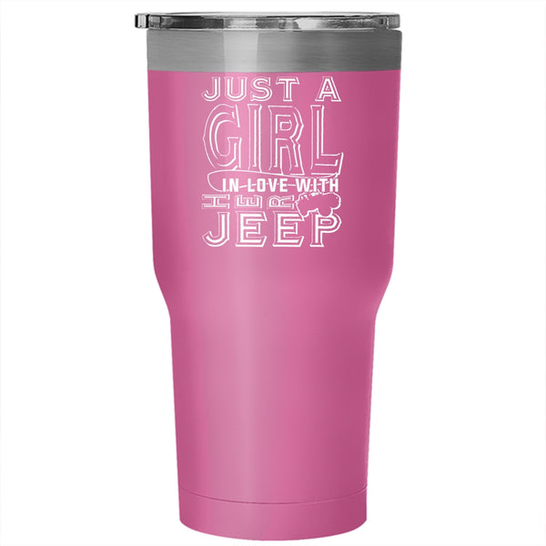 Just A Girl In Love With Her Jeep Tumbler 30 oz Stainless Steel, Cute Love Travel Mug