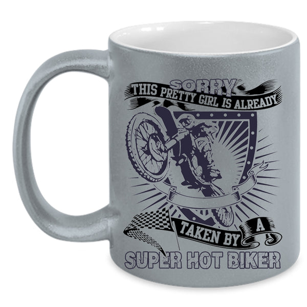 Pretty Girls Coffee Mug, This Pretty Girl Is Already Taken By A Biker Accent Mug