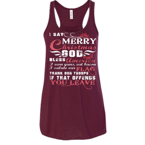 I Say Merry Christmas T Shirt, I Own Guns T Shirt, Cool T Shirt