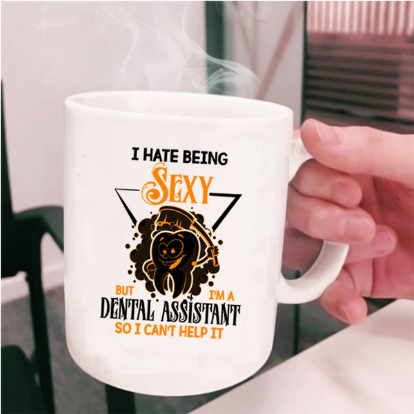 Cute Dentist Coffee Mug, I'm A Dental Assistant Cup