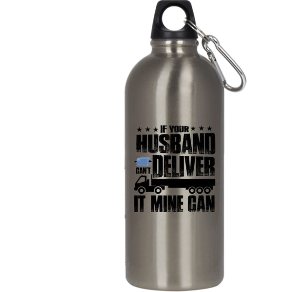 If Your Husband Can't Deliver 20 oz Stainless Steel Bottle,Cool Husband Outdoor Sports Water Bottle