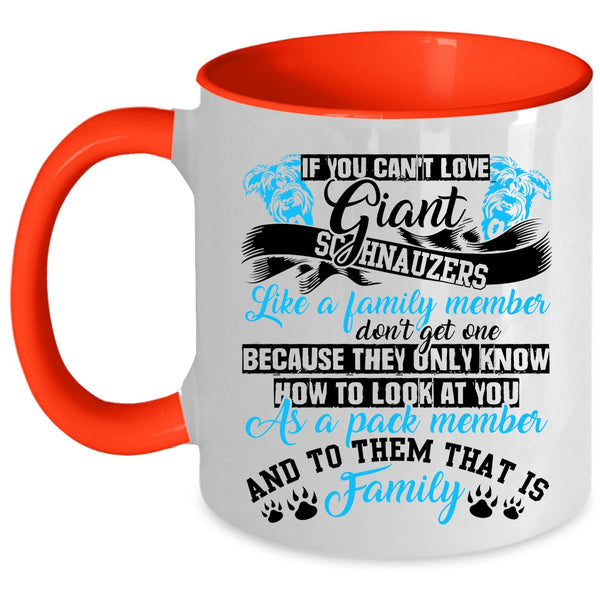 Cute Dogs Coffee Mug, If You Can't Love Giant Schnauzes Accent Mug