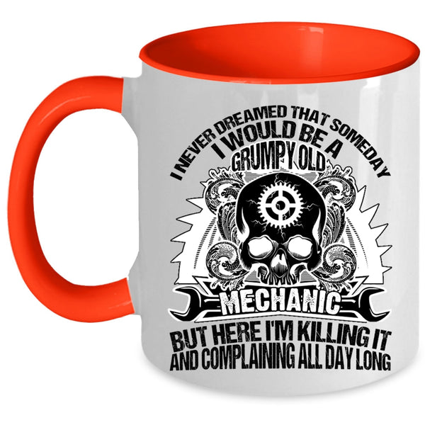 Best Gift For My Grandpa Coffee Mug, I Would Be A Grumpy Old Mechanic Accent Mug