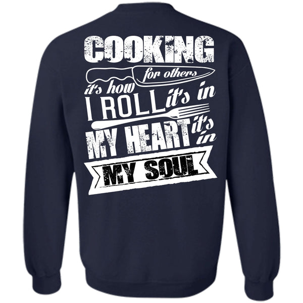 It's In My Soul T Shirt, I Love Cooking Sweatshirt