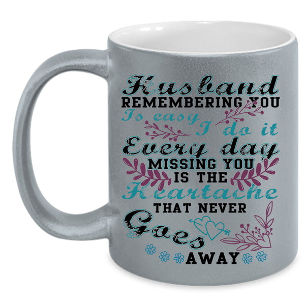 Gift For Wife Coffee Mug, Husband Remembering You Is Easy Accent Mug
