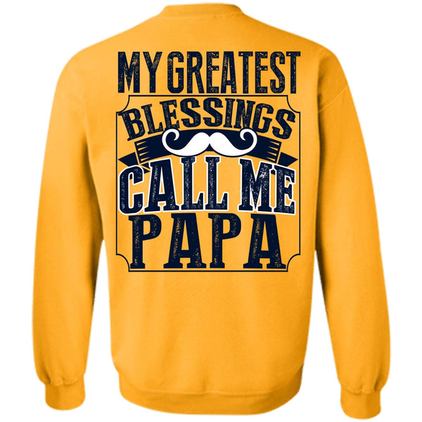 I Love Daddy T Shirt, My Greatest Blessings Call Me Papa Sweatshirt