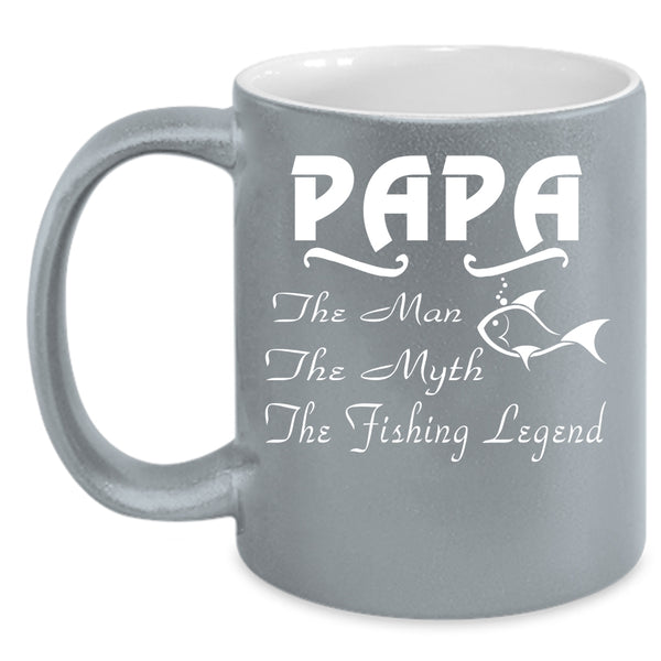 Papa Coffee Mug, The Man The Fishing Legend Coffee Cup