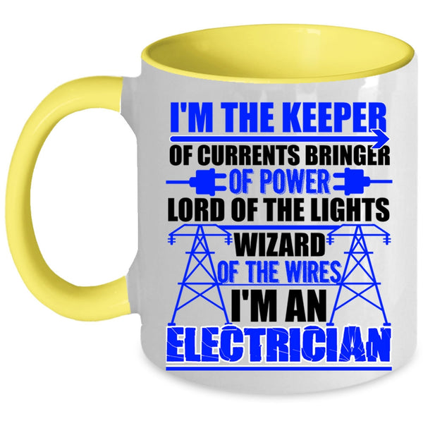 Best Gift For Electricians Coffee Mug, I'm An Electrician Accent Mug