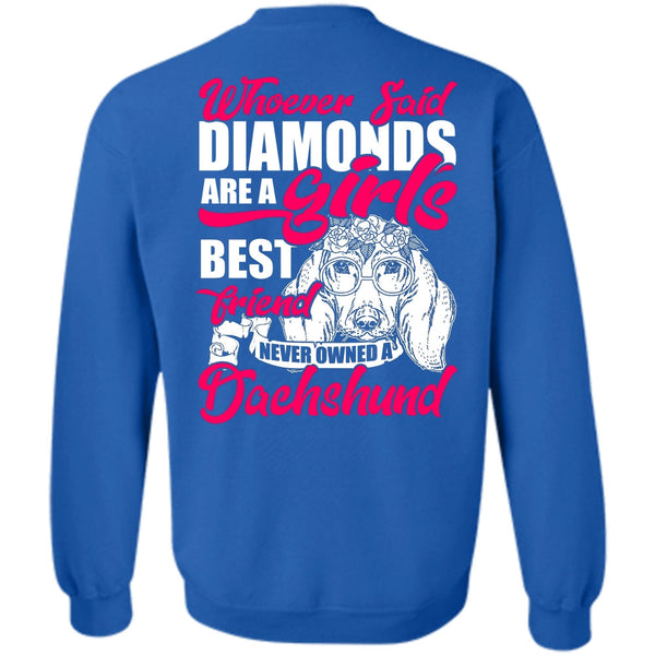 Girl's Best Friend T Shirt, I Love Dachshund Sweatshirt