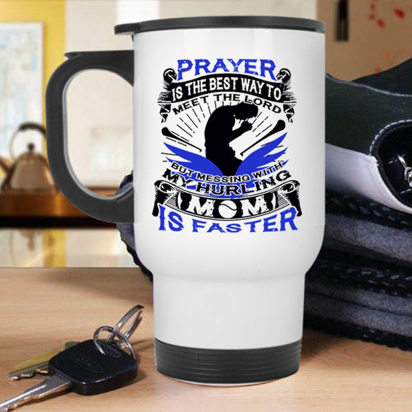 Cool Hurling Mom Travel Mug, Don't Mess With My Hurling Mom Mug