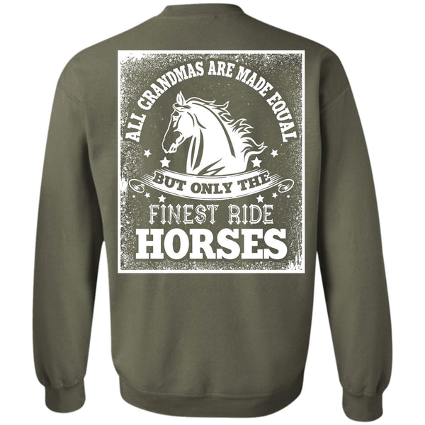 All Grandmas Are Made Equal T Shirt, I Love Equestrian Sweatshirt