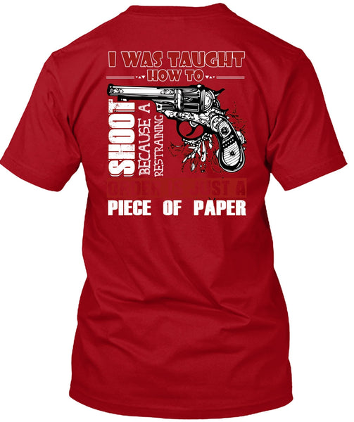 I Was Taught How To Shoot T Shirt, Being A Hunter T Shirt