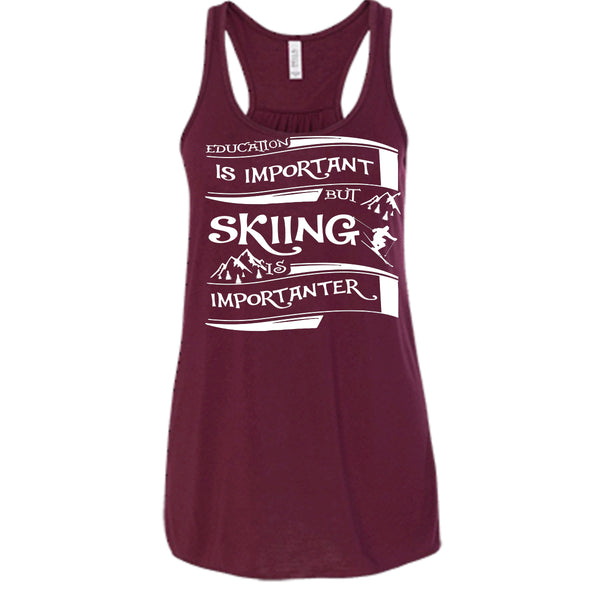 I Am A Cool Skiner T Shirt, Education Is Important But Skiing Is Importanter T Shirt, Cool T Shirt