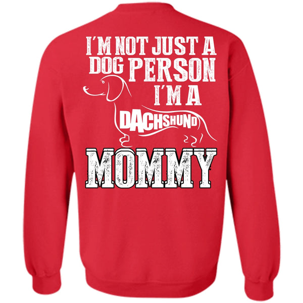 I'm A Dachshund Mommy T Shirt, I Love Mom Sweatshirt