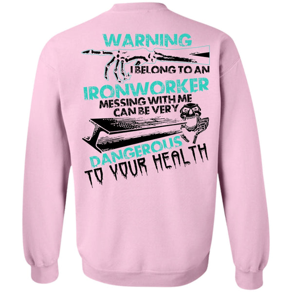 I Love Ironworker T Shirt, I Belong To An Ironworker Sweatshirt