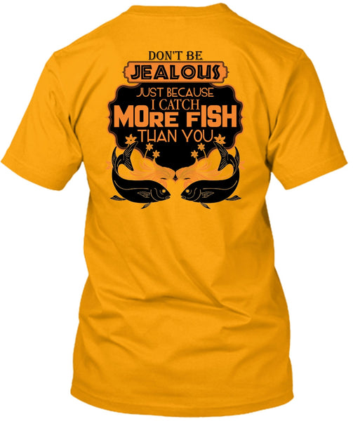 I Catch More Fish Than You T Shirt, I Love Fishing T Shirt
