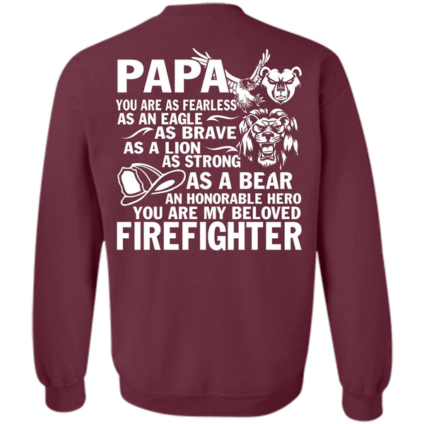 Being A Papa T Shirt, I Love Firefighter Sweatshirt