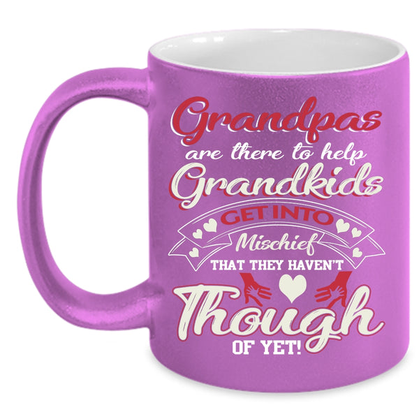 Grandpas Are There To Help Grandkids Coffee Mug, Funny Coffee Cup