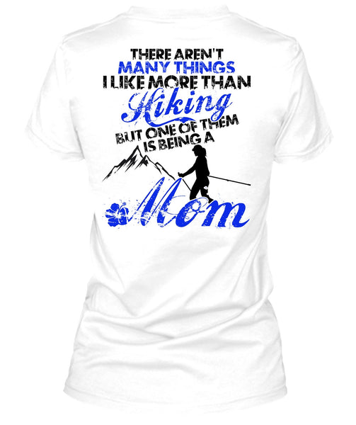 I Like More Than Hiking T Shirt, I Love Hiking T Shirt