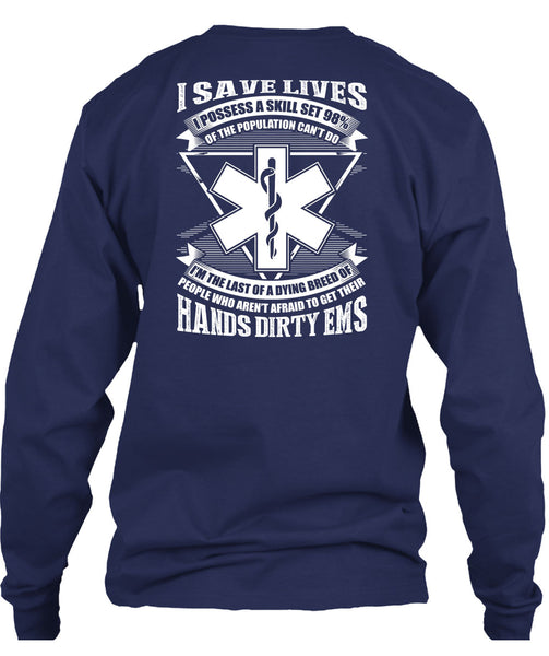 Hands Dirty EMS T Shirt, Being A Doctor T Shirt