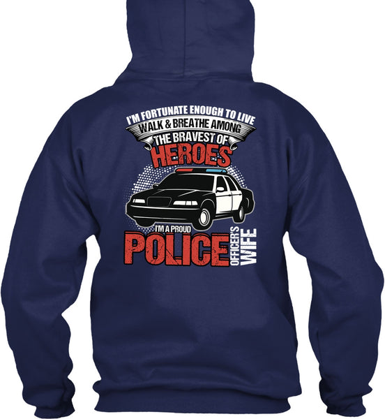 I'm A Proud Police Officer's Wife T Shirt, Being A Police T Shirt