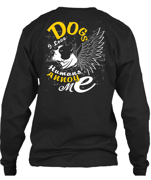 Dog I Love Humans Annoy Me T Shirt, My Favorite T Shirt