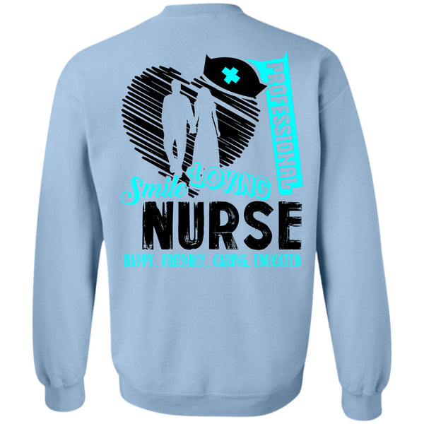 Being A Nurse T Shirt, Professional Smile Loving Nurse Sweatshirt
