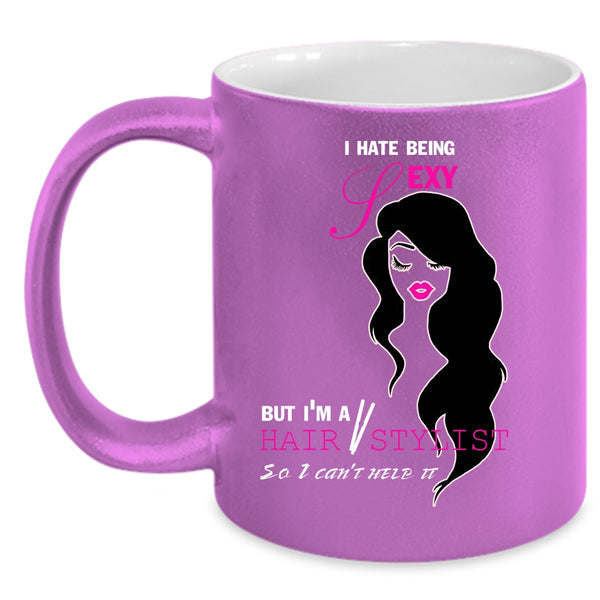 I'm A Hair Stylist Coffee Mug, Cute Gift For Hairstylist Coffee Cup