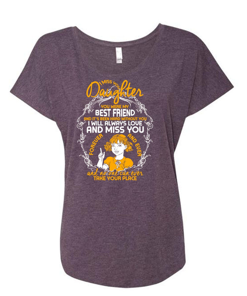 I Miss You Daughter T Shirt, Best Friend T Shirt, Cool Shirt (Ladies' Triblend Dolman Sleeve)