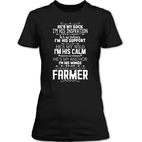 He Is My Rock T Shirt, I Love Being Loved By My Farmer T Shirt