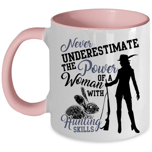 Cool Woman Coffee Mug, The Power Of A Woman With Hunting Skills Accent Mug