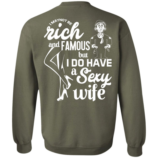 I Maynot Be Rich T Shirt, Being A Wife Sweatshirt