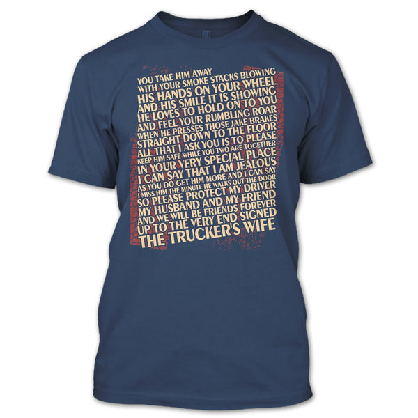 You Take Him Away T Shirt, The Trucker's Wife T Shirt