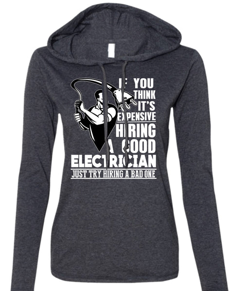 Good Electrician T Shirt, Being An Electrician T Shirt (Anvil Ladies Ringspun Hooded)