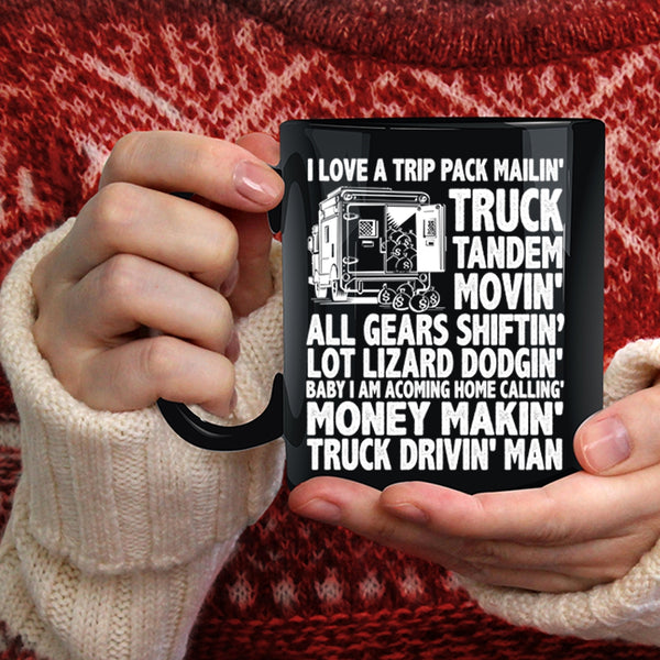 I Love A Trip Pack Mailing Truck Tandem Coffee Mug, Truck Driving Man Coffee Cup