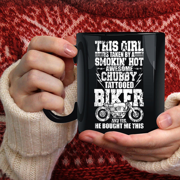 This Girl Is Taken By A Tattooed Biker Coffee Mug, Awesome Biker Coffee Cup