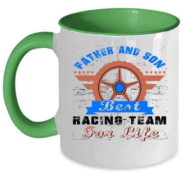 Best Racing Team For Life Coffee Mug, Father And Son Accent Mug