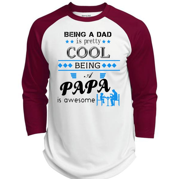 Being A Dad Is Pretty Cool T Shirt, Being A Papa Is Awesome T Shirt  (Polyester Game Baseball Jersey)