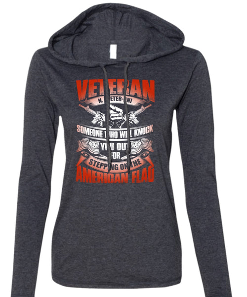 Veteran Who Will Knock You Out T Shirt, American Flag T Shirt (Anvil Ladies Ringspun Hooded)