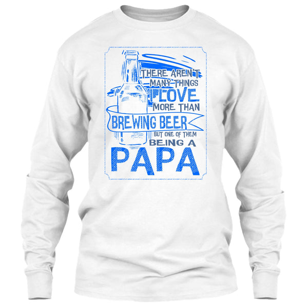 I Love More Than Brewing Beer T Shirt, Drinking Dad T Shirt