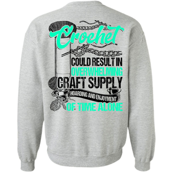 I Love Crochet T Shirt, Crochet Could Result Sweatshirt