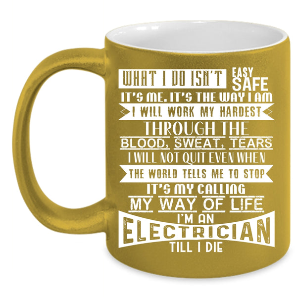 I'm An Electrician Coffee Mug, Funny Gift For Electricians Coffee Cup