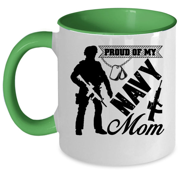 Cool Gift For Mom Coffee Mug, Proud Of My Navy Mom Accent Mug