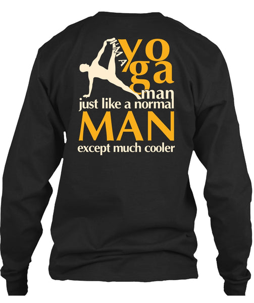 I'm A Yoga Manfe T Shirt, Normal Man T Shirt
